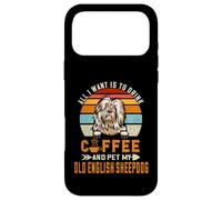 Drink Coffee and Pet My Old English Sheepdog Puppy Lover Coque pour iPhone 17 Pro Max