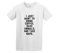 Drink Coffee Save Animals and Take Naps. Men's Cotton T-Shirt White Shirt Top Tee XL