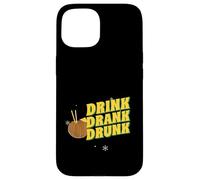 Drink Drank Drunk (Déclaration Amusante sur Une soirée Autour d'un Verre) Coque pour iPhone 15