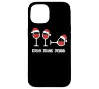 Drink Drank Drunk - T-Shirt Vin Chaud Noël Humoristique Coque pour iPhone 15