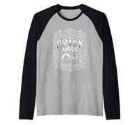 Drink Mode On Fête d'alcool ivre |------ Manche Raglan