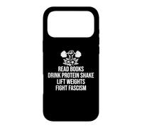 Drink Protein Shake Read Books Lift Weights Fight Fascism Coque pour iPhone 17 Pro Max