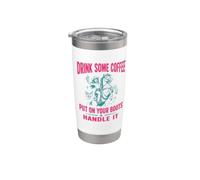 Drink Some Coffee Put On Your Boots & Handle It Gobelet isotherme en acier inoxydable double paroi