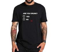Drink T Shirt are You Drunk Yes Or No Question Tee Black Manches Courtes(Large)