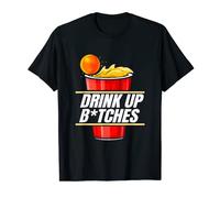 Drink Up B#tches - Amusant Beer Pong T-Shirt