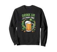 Drink Up It's Paddy Time Funny St. Patrick's Day Sweatshirt