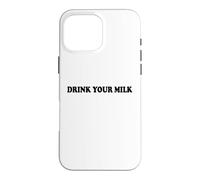 Drink Your Milk Sign I Love Milk I Like It Raw Funny Milk Coque pour iPhone 16 Pro Max
