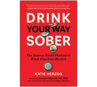 Drink Your Way Sober The Science-Based Method to Break Free from Alcohol - Katie Herzog - BenBella Books - ebook (ePub) - Livre