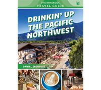 Drinkin' Up the Pacific Northwest Washington, Oregon, Northern California - Daniel Seddiqui - Schiffer - ebook (ePub) - Livre