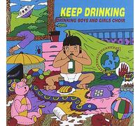 Drinking Boys And Girls Choir - Keep Drinking