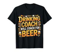 Drinking Coach Will Coach for Beer - T-Shirt