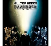Drinking from the Sun Walking Under Stars by HILLTOP HOODS [Audio CD] NEUF