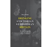 Drinking In Victorian And Edwardian Britain