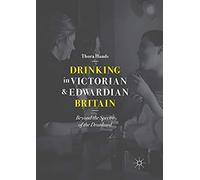 Drinking In Victorian And Edwardian Britain