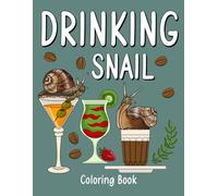 Drinking Snail: An Adult Activity Book with Menu Coffee Cocktail Smoothie Frappe and Drinks Recipes, Super Cute Gift for Drink Lovers