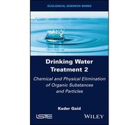 Drinking Water Treatment, Chemical And Physical Elimination Of Organic Substances And Particles