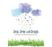 Drip, Drop And Drizzle