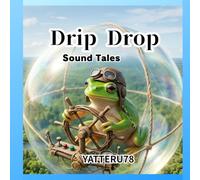 Drip drop: Sound Tales