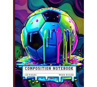 Dripping Ice Cream Soccer Ball Composition Notebook: Colorful Neon Paint Melting Sports Journal with Wide Ruled Lined Paper for Boys, Girls, Kids & Athletes