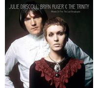 Driscoll, Julie -& Brian Auger and the Trinity- - Wheels on Fire. The Lost Broadcast [Import Anglais]