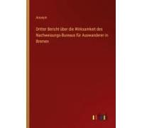 Dritter Bericht Über Die Wirksamkeit Des Nachweisungs-Bureaus Für Auswanderer In Bremen
