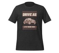 Drive As if It were 1960 Classic Vintage Cars T-shirt unisexe adulte, Gris foncé, 3XL