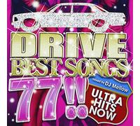 DRIVE BEST SONGS 77!! -ULTRA HITS NOW-