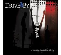 Drive By - I Hate Everyday Without You Kid