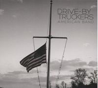 DRIVE-BY TRUCKERS - AMERICAN BAND CD NEUF