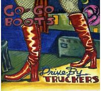 Drive-By Truckers - Go Boots