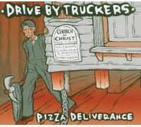 Drive By Truckers - Pizza Deliverance [Import]