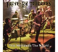Drive-By Truckers – This Weekend's The Night: Highlights From It's Great To Be A