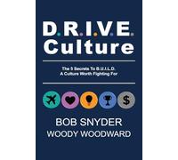 DRIVE Culture: The 5 Secrets To B.U.I.L.D. A Culture Worth Fighting For