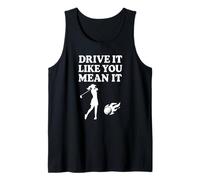 Drive It Like You Mean It - Golf Girl for Women Golfeurs Débardeur