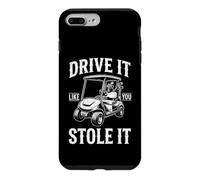 Drive It Like You Stole It - Golfeur de Golf Amusant pour Homme Coque pour iPhone 7 Plus/8 Plus