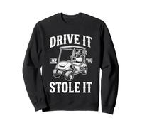Drive It Like You Stole It - Golfeur de Golf Amusant pour Homme Sweatshirt
