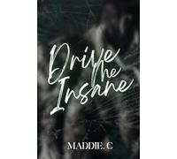 Drive me Insane