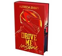 Alfreda Enwy – Drive Me Insane Collector – La romance fake dating en F1 – relié