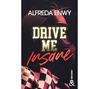 Drive Me Insane Une new romance fake dating française 2024 dans le milieu impitoyable de la F1 - Alfreda Enwy - Harlequin - broché - Roman