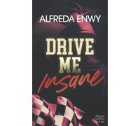 Drive Me Insane Une romance fake dating dans le milieu impitoyable de la F1 - Alfreda Enwy - Harpercollins - Poche - Roman