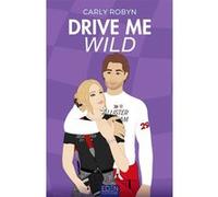 Carly Robyn – Drive me wild – T2 – Roman – broché
