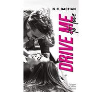 Drive Me to Love: Découvrez le nouveau roman de la reine du New Adult "Love is a Dirty Game" !