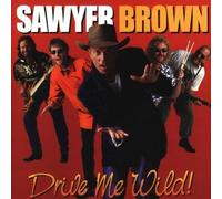 Drive Me Wild by Sawyer Brown (1999) Audio CD