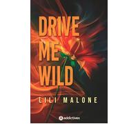 Drive me Wild - Lili Malone - Addictives Eds - broché - Roman