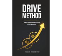 Drive Method: How to Make Engagement Survive When Rewards Stop
