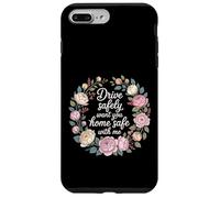 Drive Safely Want You Home Safe with Me Caution Driving - Coque pour iPhone 7 Plus/8 Plus