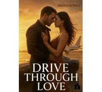 Drive through love L'intégrale - Jessica De Raco - Jessica De Raco - broché - Roman