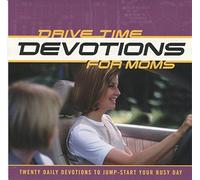 Drive Time Devotions for Moms by N/A (2004-01-01)