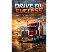 Drive to success: master the road build your dream