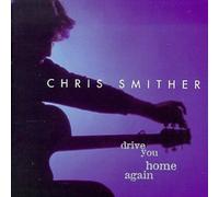 Drive You Home Again by Chris Smither (2000) Audio CD